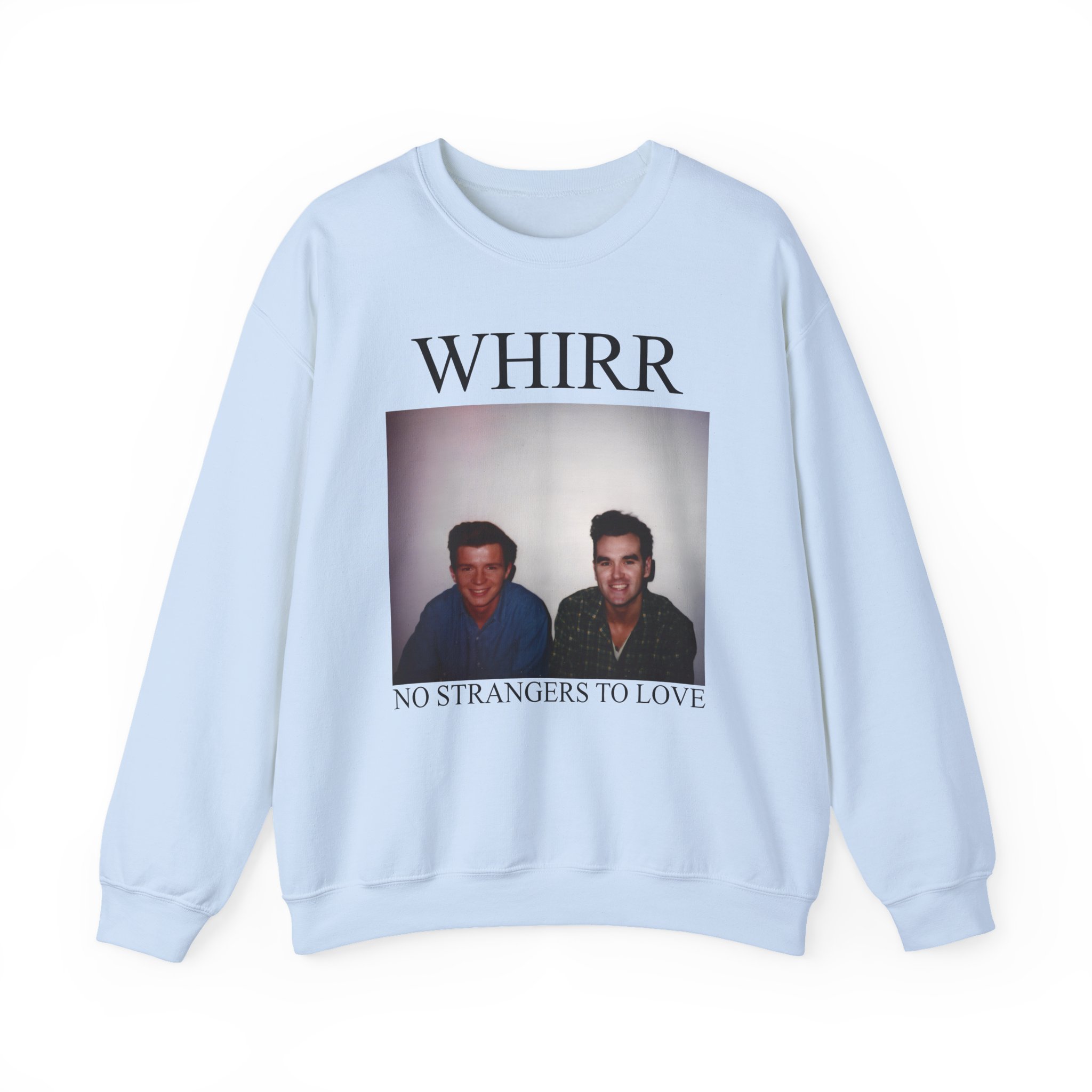 Whirr No Strangers to Love Unisex Heavy Blendâ„¢ Crewneck Sweatshirt