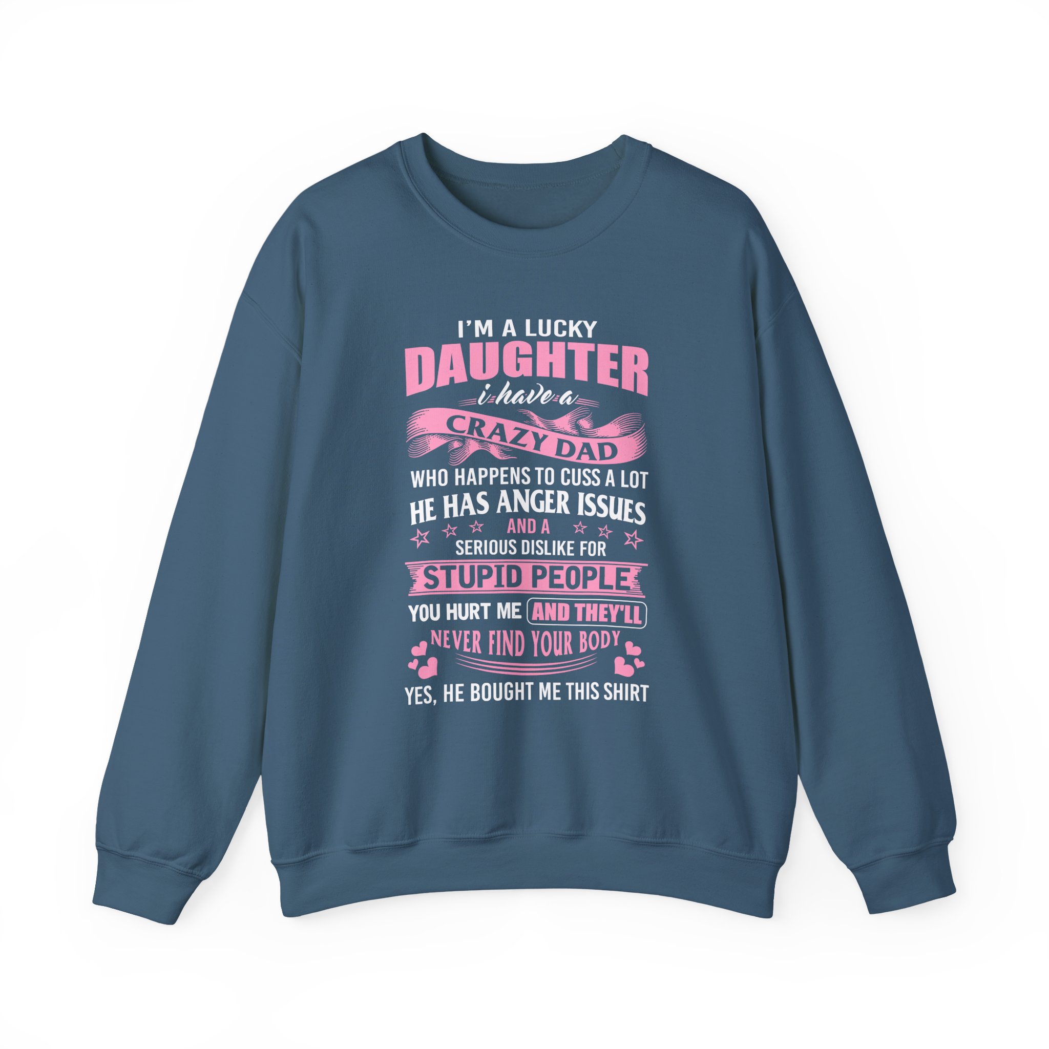 Binchtopia I Am a Lucky Daughter I Have Crazy Dad Unisex Heavy Blendâ„¢ Crewneck Sweatshirt