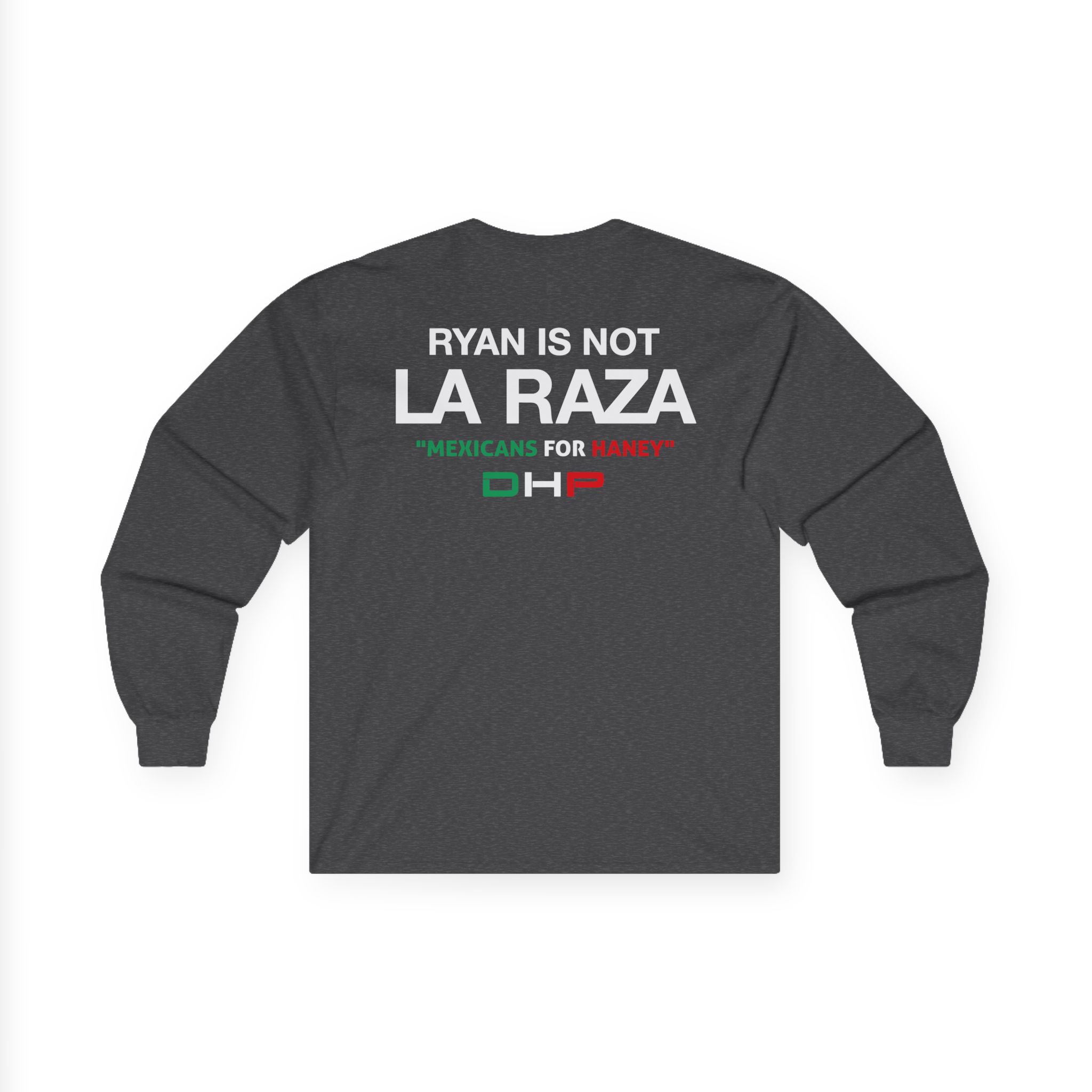Ryan is Not a La Raza Unisex Ultra Cotton Long Sleeve Tee