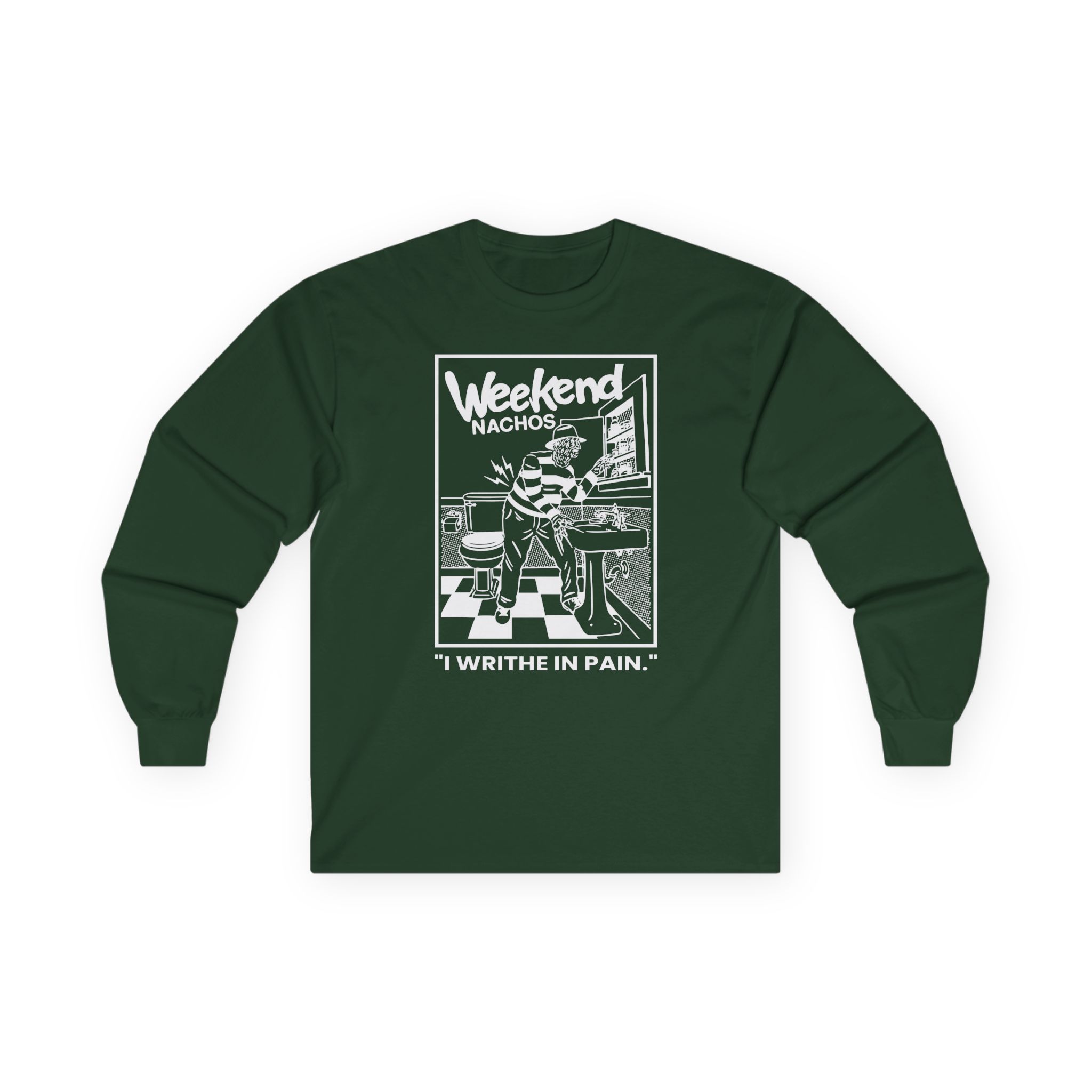 Weekend Nachos I Writhe in Pain Unisex Ultra Cotton Long Sleeve Tee