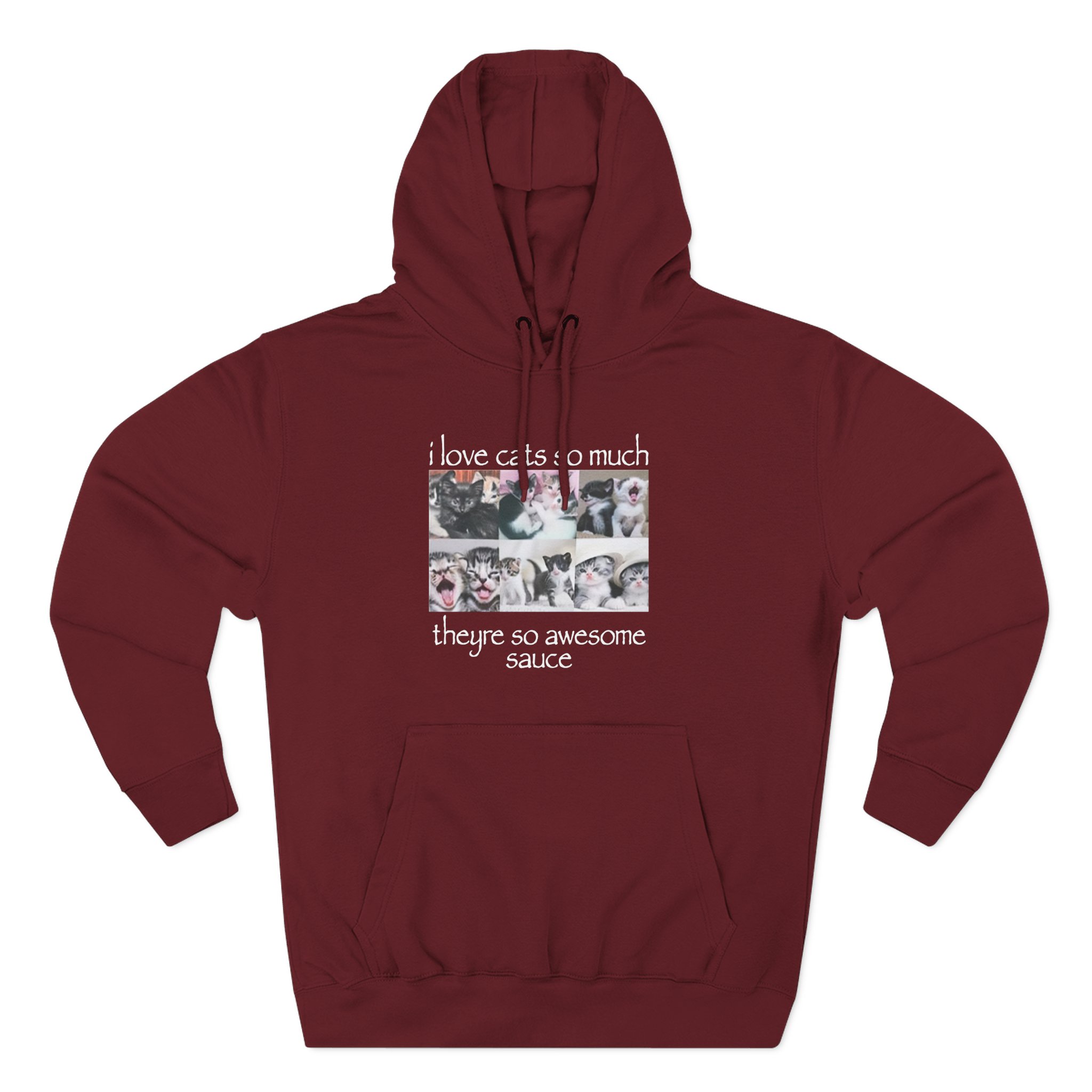 Osamason I Love Cats So Much Theyre So Awesome Sauce Three-Panel Fleece Hoodie