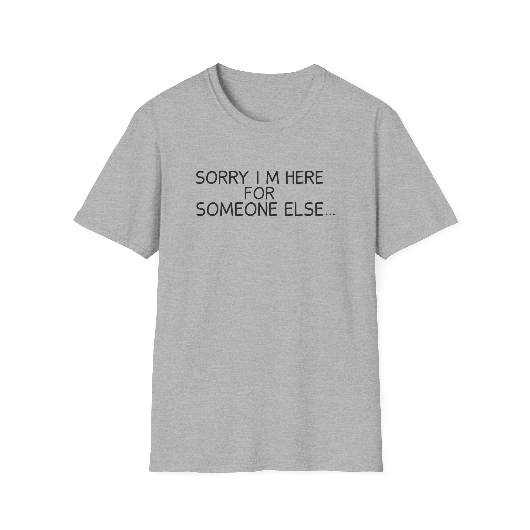 Benson Boone Sorry I'm Here for Someone Else Unisex Softstyle T-Shirt