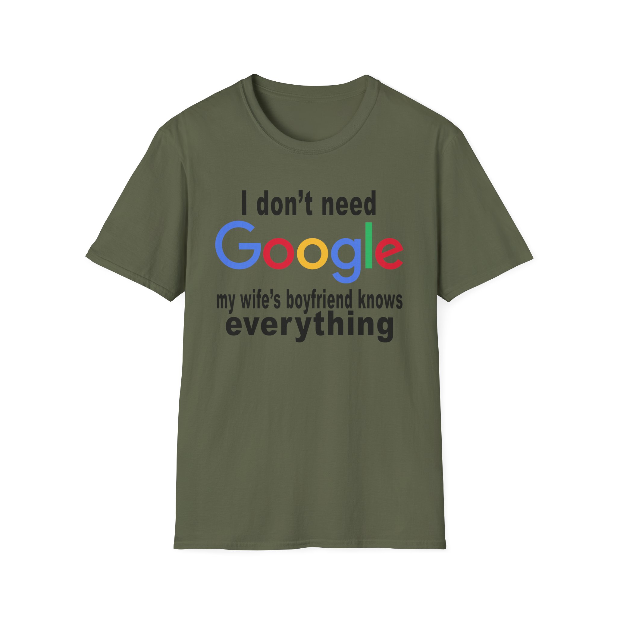 Ludwig I Don't Need Google My Wife's Boyfriend Knows Everything Unisex Softstyle T-Shirt