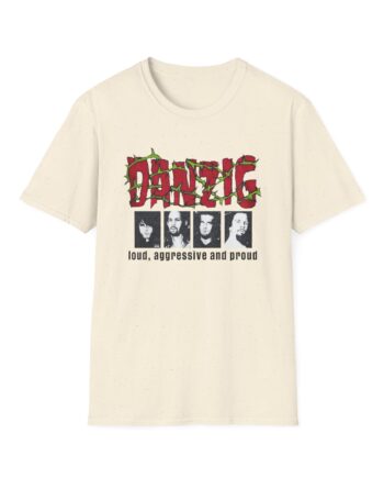 Danzig Loud Aggressive and Proud Unisex Softstyle T-Shirt