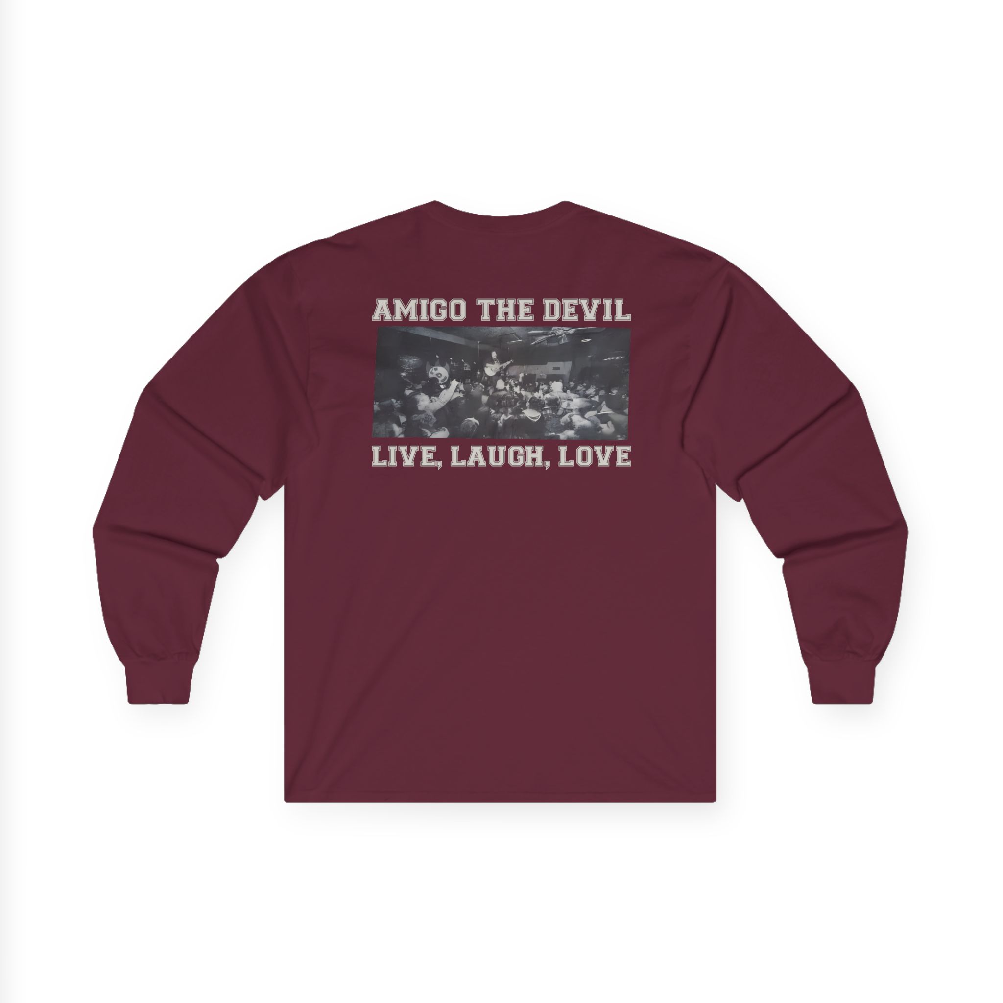 Amigo the Devil Live, Laugh, Love Unisex Ultra Cotton Long Sleeve Tee