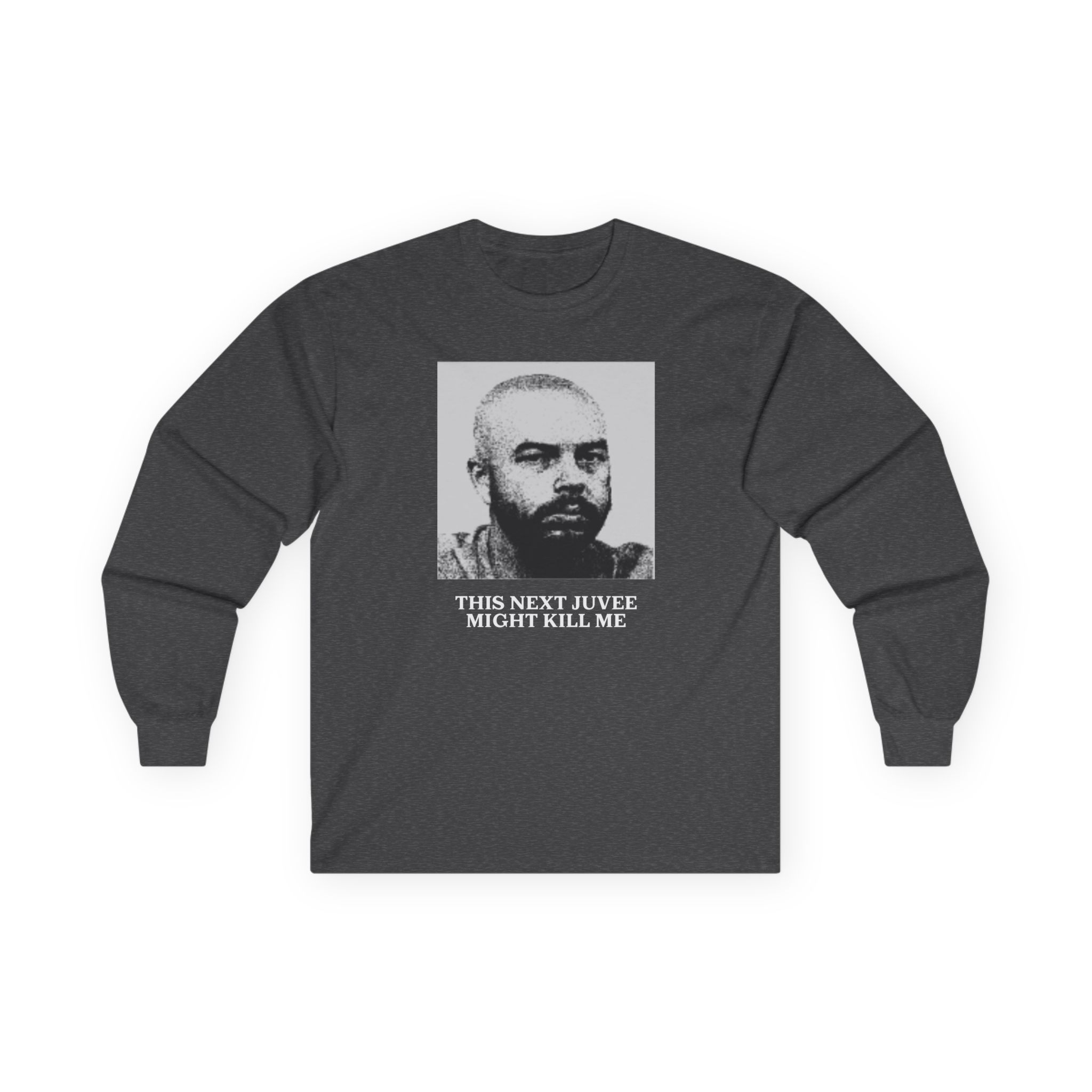 Ludwig This Next Juvee Might Kill Me Unisex Ultra Cotton Long Sleeve Tee