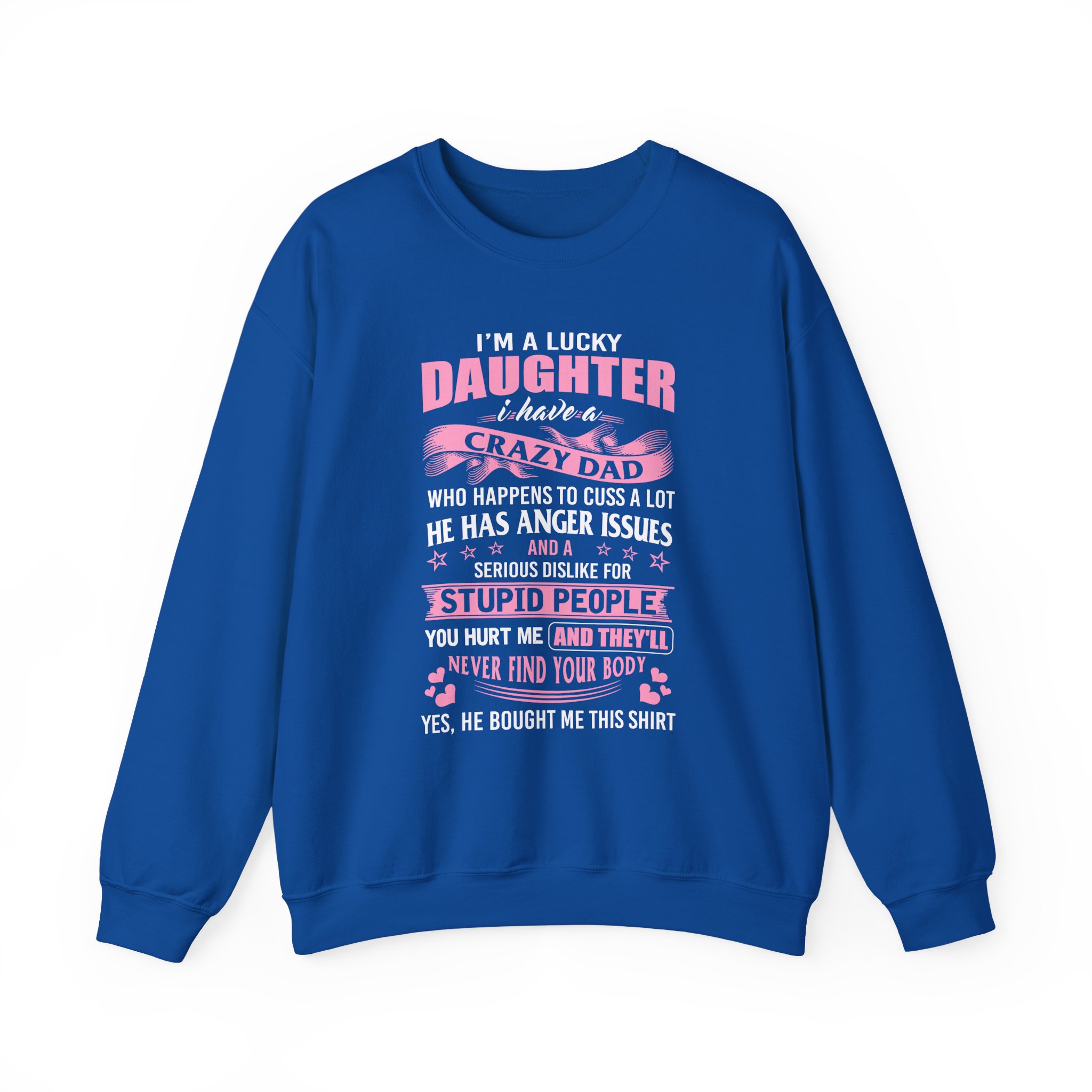 Binchtopia I Am a Lucky Daughter I Have Crazy Dad Unisex Heavy Blendâ„¢ Crewneck Sweatshirt