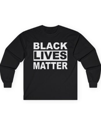 Julien Solomita Black Lives Matter Unisex Ultra Cotton Long Sleeve Tee