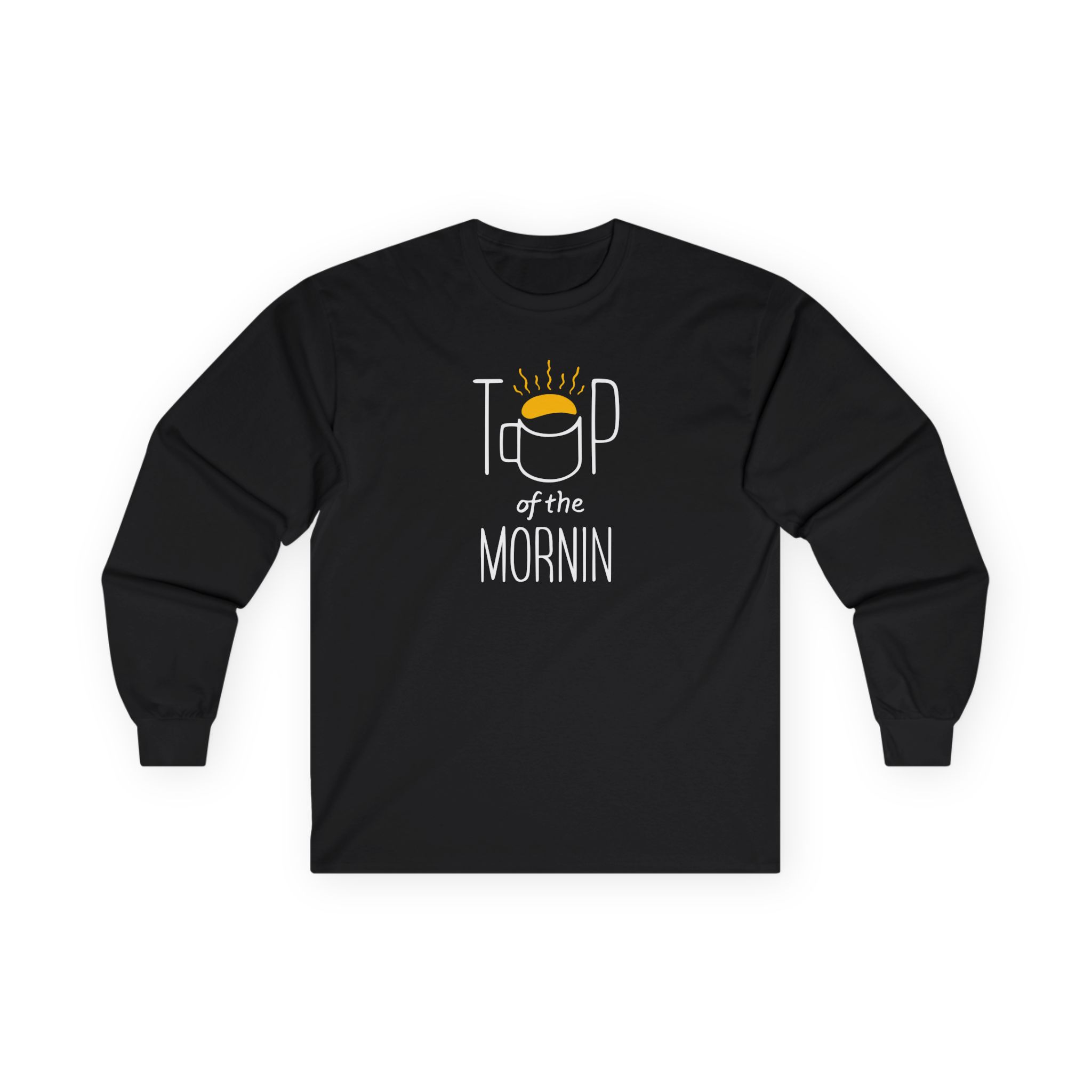 Top of the Morning Coffee Unisex Ultra Cotton Long Sleeve Tee