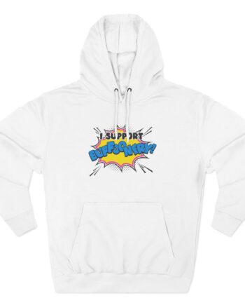 Lofe I Support Buffoonery Three-Panel Fleece Hoodie