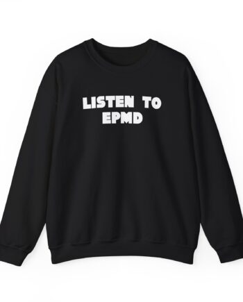 Epmd Listen to Unisex Heavy Blend™ Crewneck Sweatshirt
