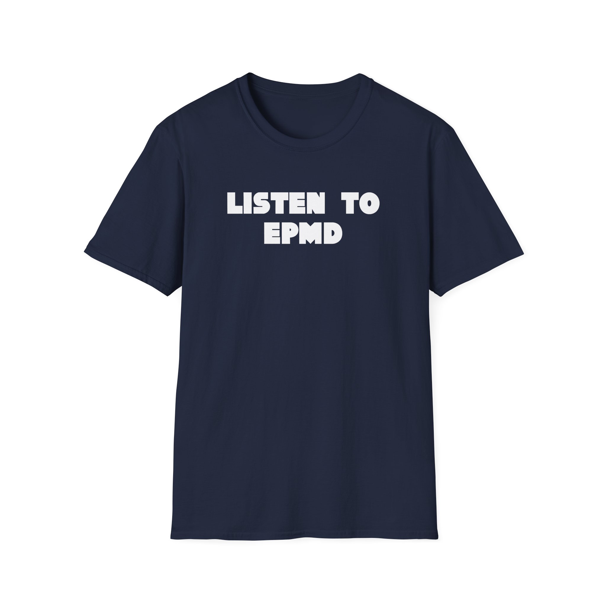 Epmd Listen to Unisex Softstyle T-Shirt