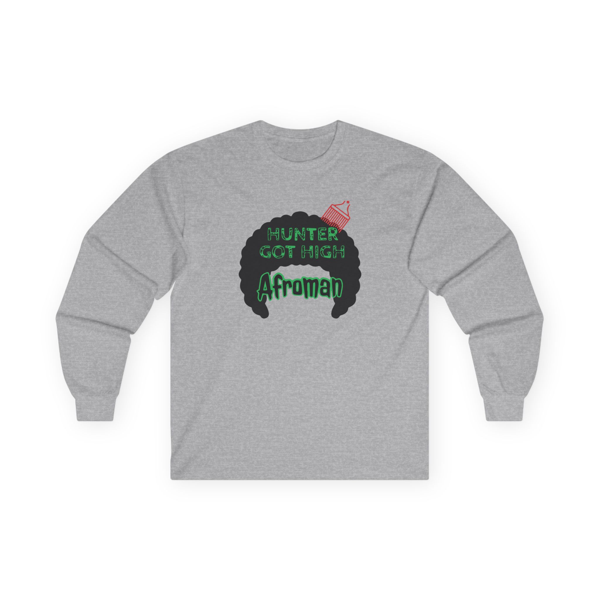 Afroman Hunter Got High Unisex Ultra Cotton Long Sleeve Tee