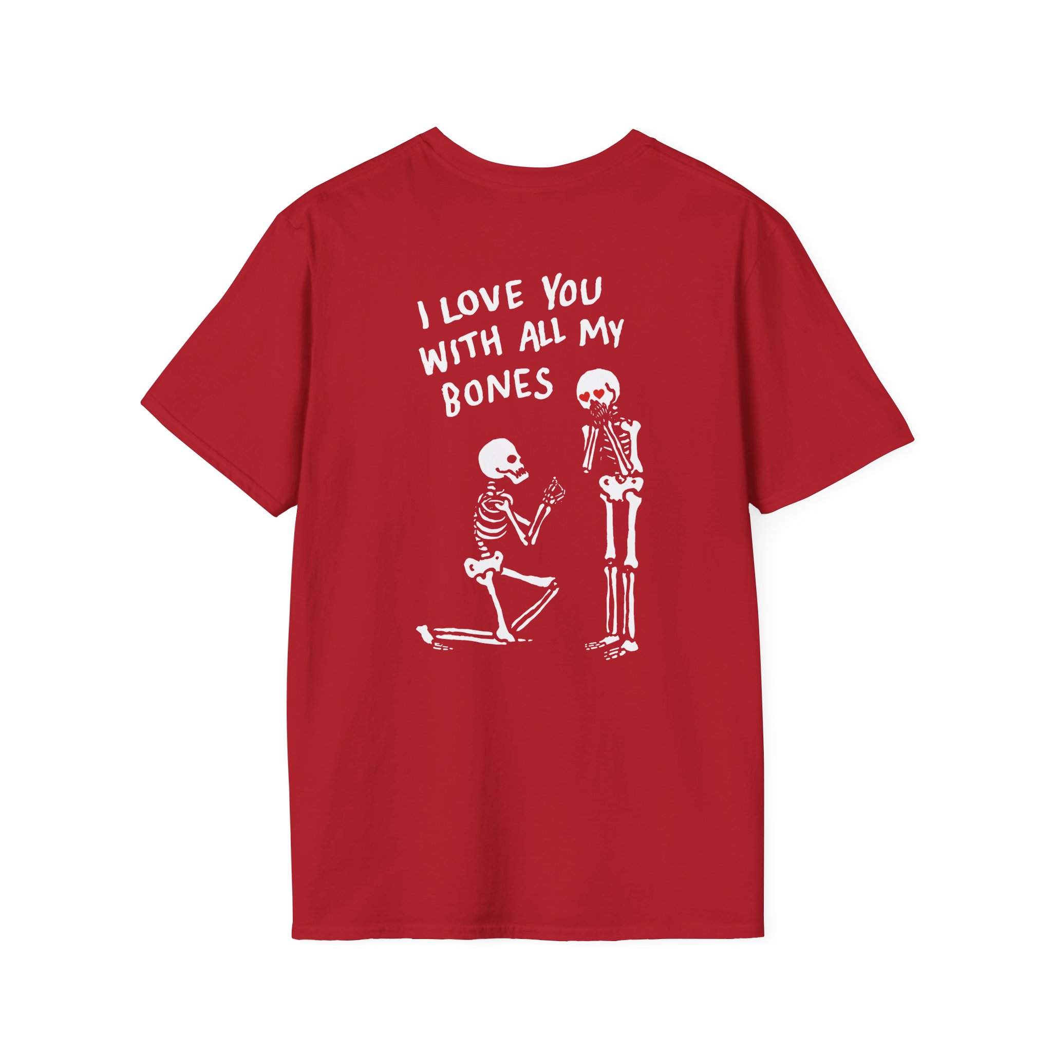 All Things Go I Love You With All My Bones Unisex Softstyle T-Shirt
