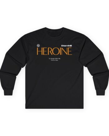 Thornhill Heroine To knight with me Form a sea Unisex Ultra Cotton Long Sleeve Tee