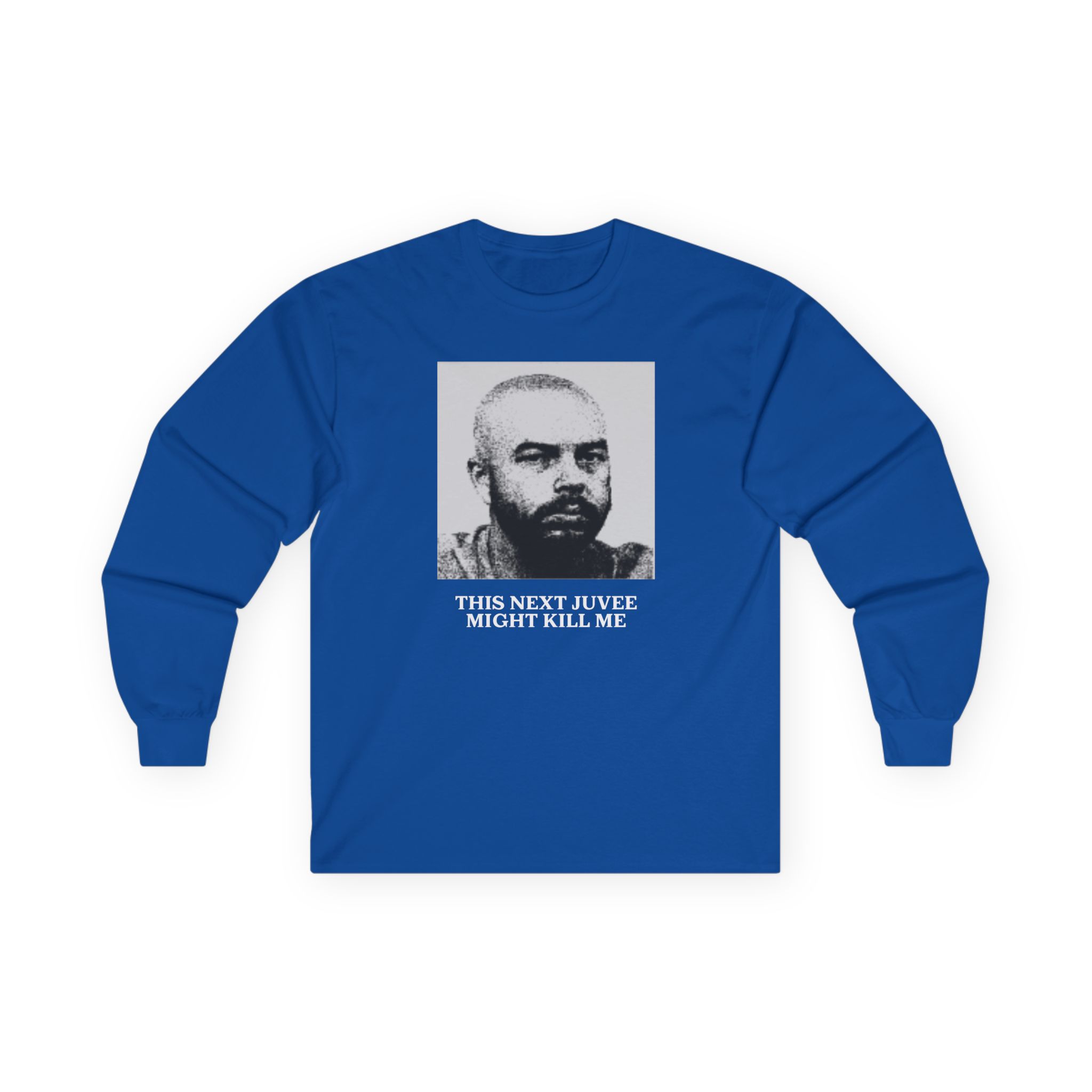 Ludwig This Next Juvee Might Kill Me Unisex Ultra Cotton Long Sleeve Tee