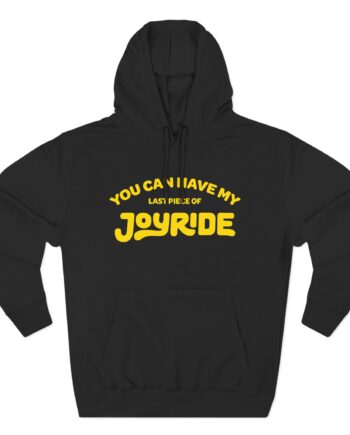 Ryan Trahan You Can Have My Joyride Three-Panel Fleece Hoodie