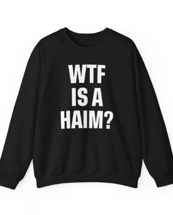 Wtf is a Haim Unisex Heavy Blend™ Crewneck Sweatshirt