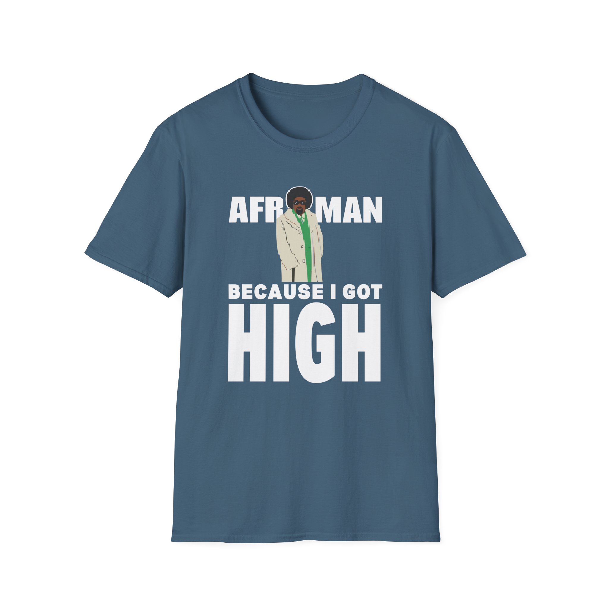 Afroman Because I Got High Unisex Softstyle T-Shirt