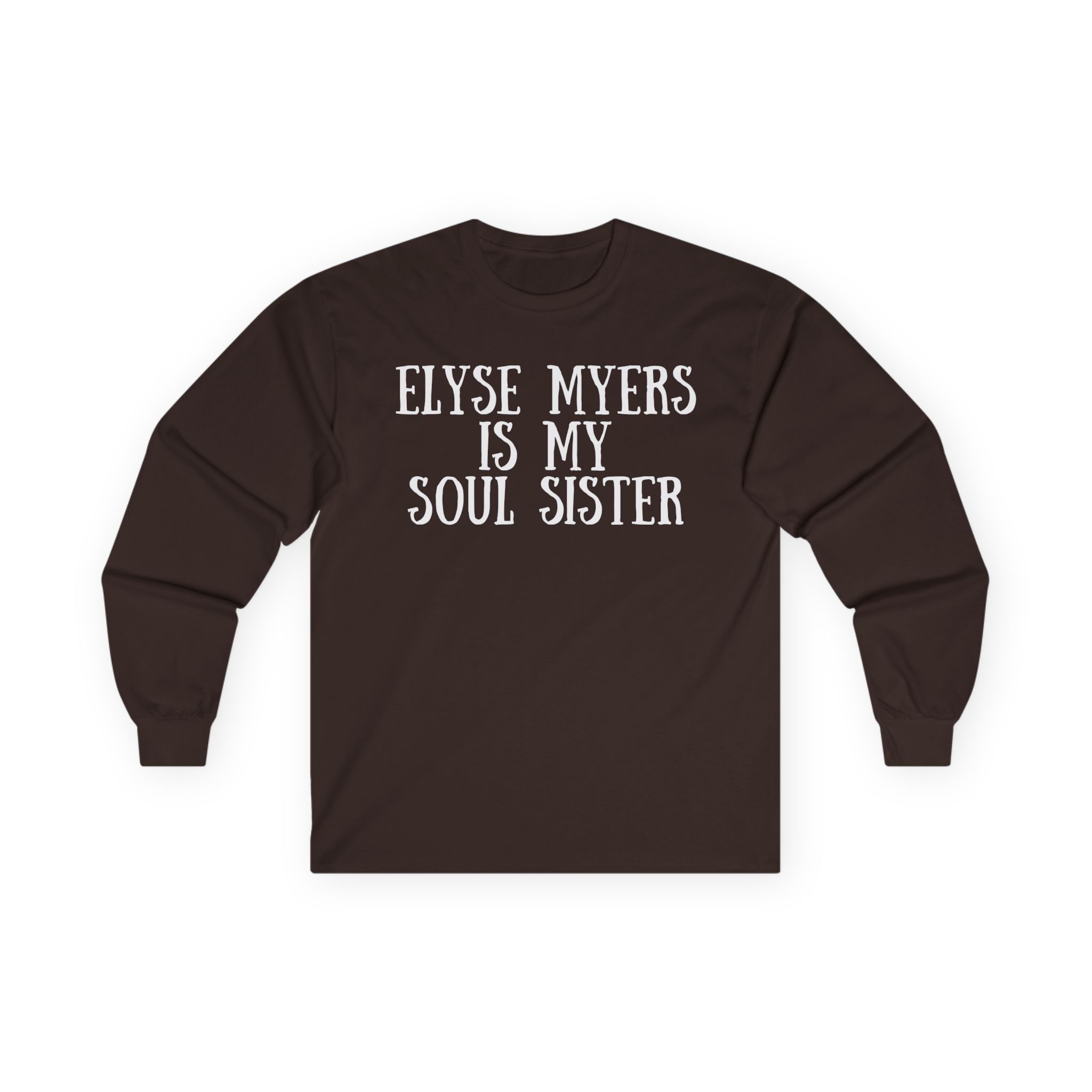 Elyse Myers is My Soul Sister Unisex Ultra Cotton Long Sleeve Tee