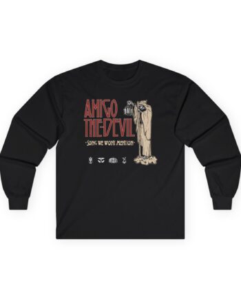 Amigo the Devil Song We Won't Mention Unisex Ultra Cotton Long Sleeve Tee