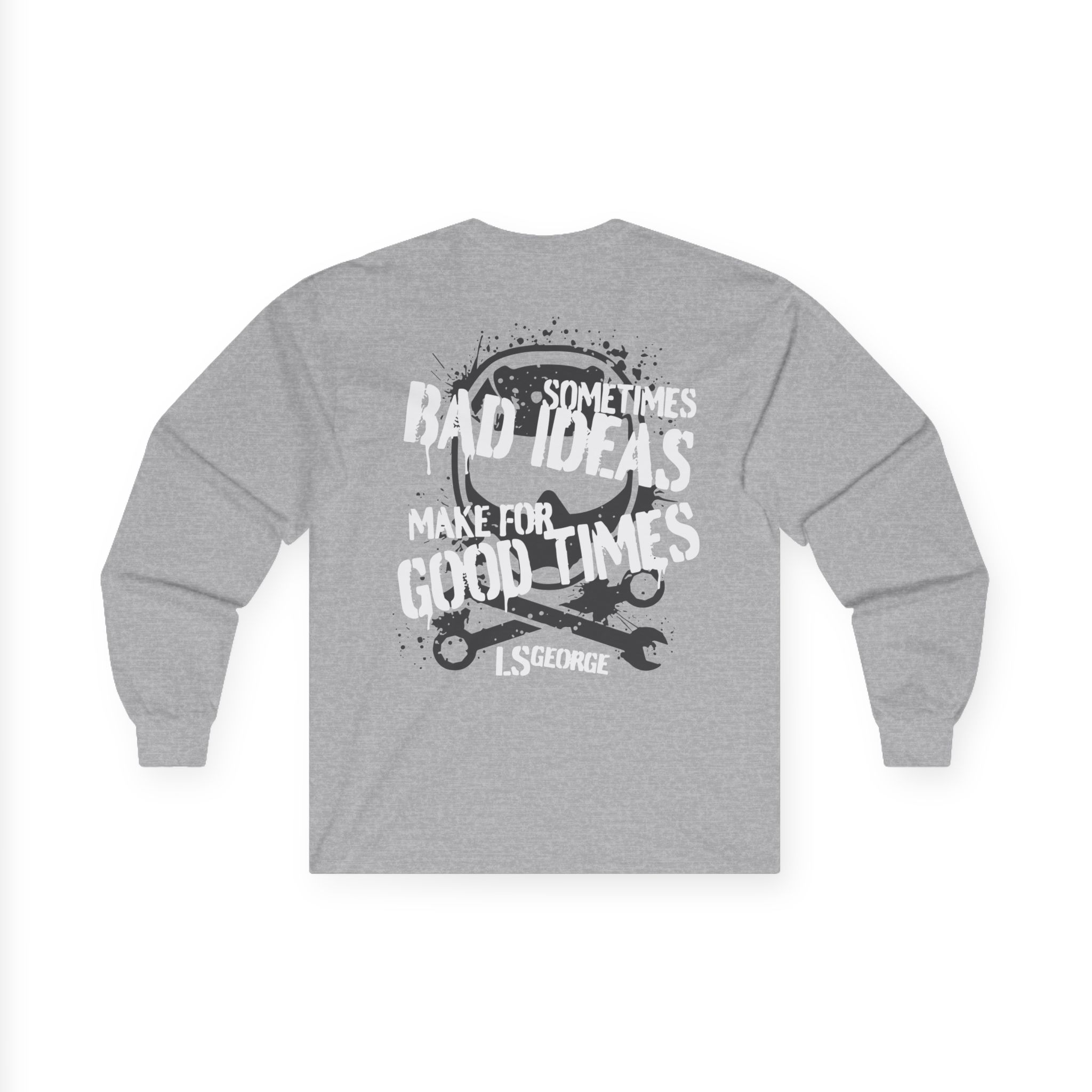 Ls George's Bad Ideas Unisex Ultra Cotton Long Sleeve Tee