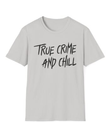 Kendall Rae True Crime and Chill Unisex Softstyle T-Shirt