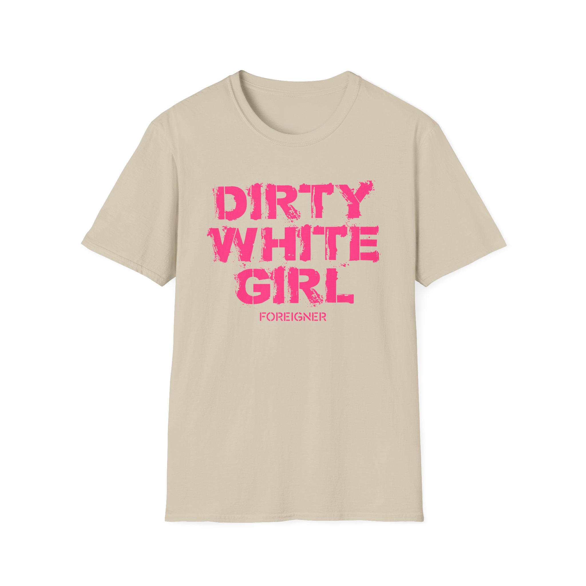 Foreigner Dirty White Girl Unisex Softstyle T-Shirt