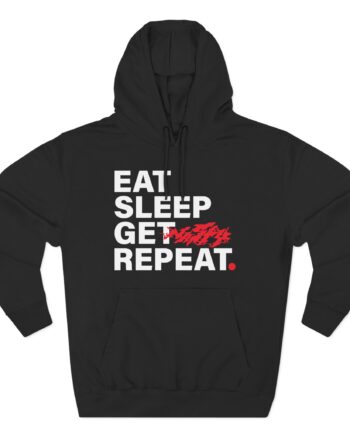 Nasty Eat Sleep Get Repeat Three-Panel Fleece Hoodie