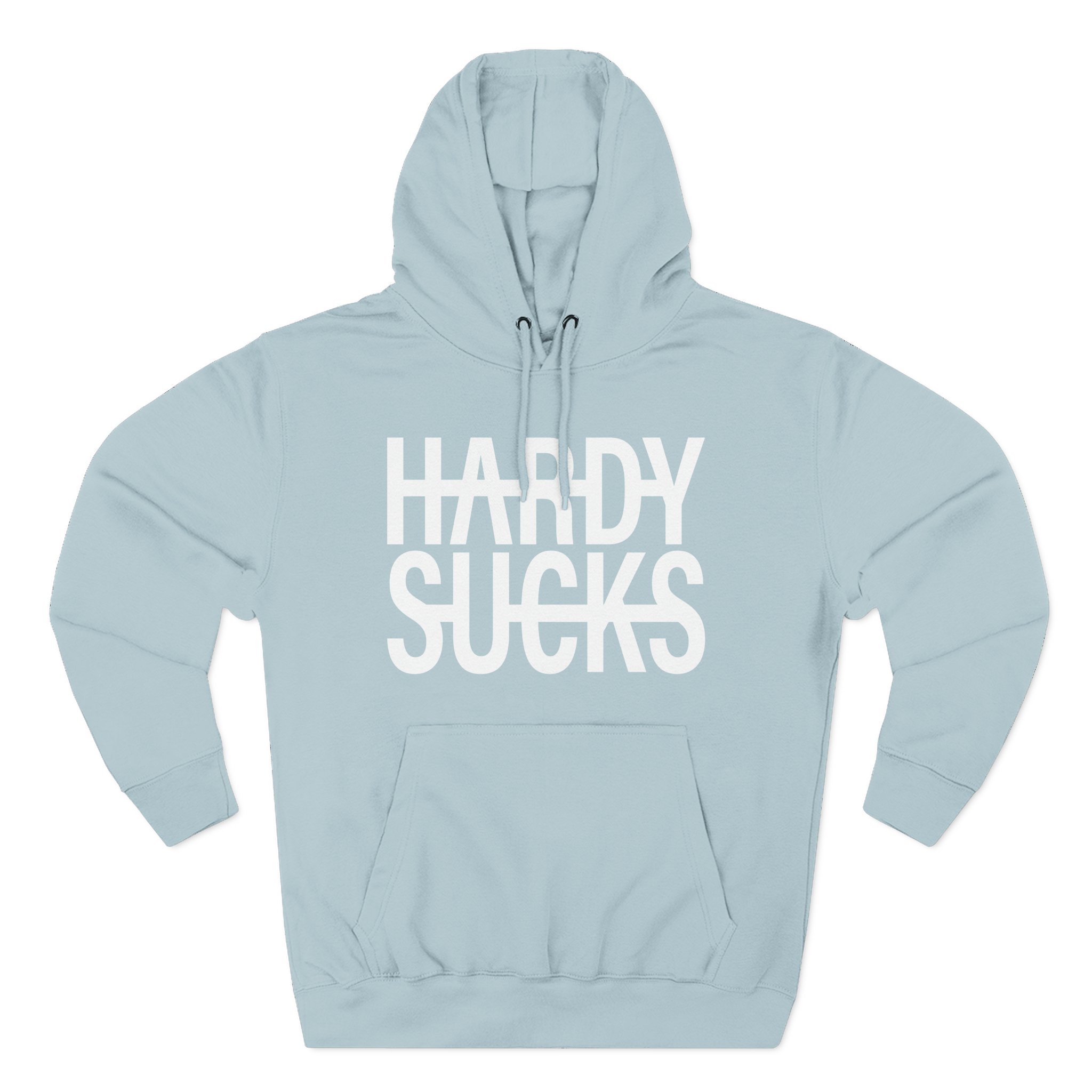 Hardy Hardy Sucks Three-Panel Fleece Hoodie