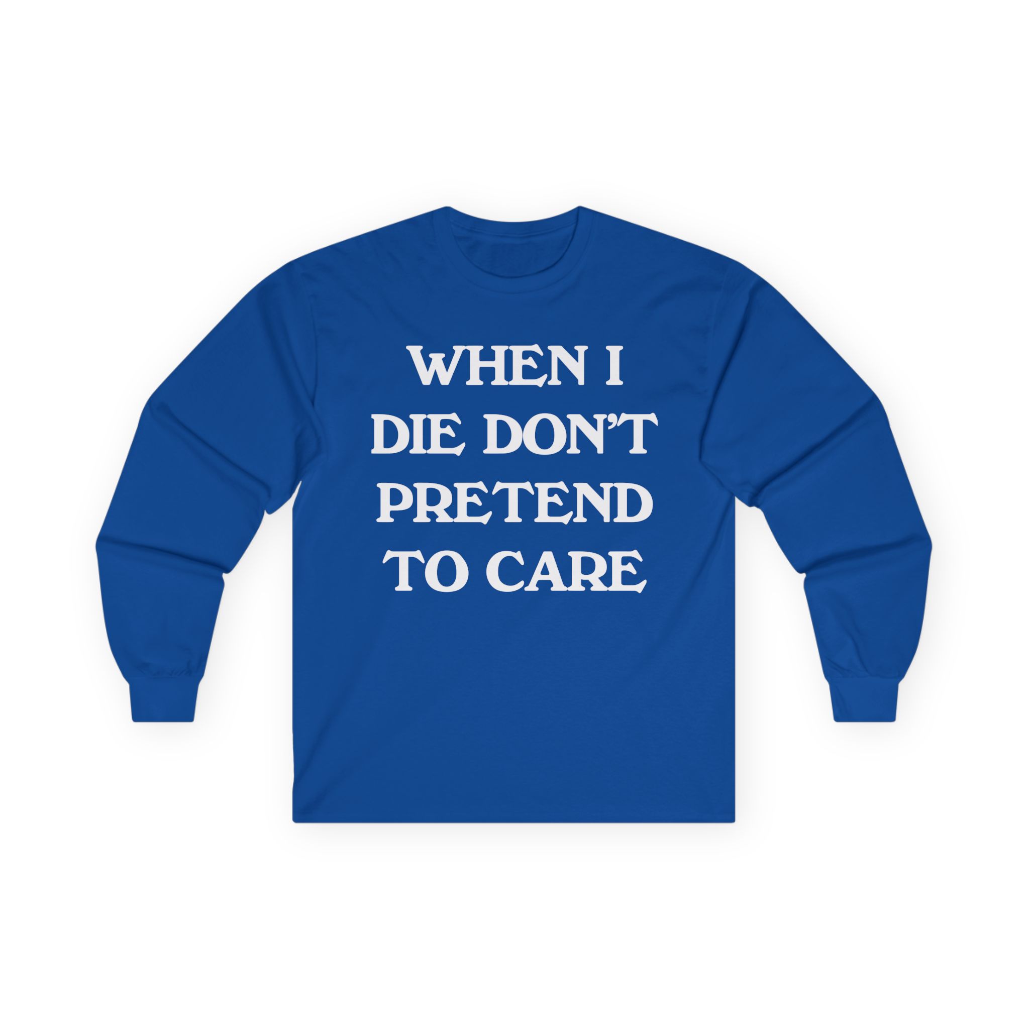 Tierra Whack When I Die Don't Pretend to Care Unisex Ultra Cotton Long Sleeve Tee