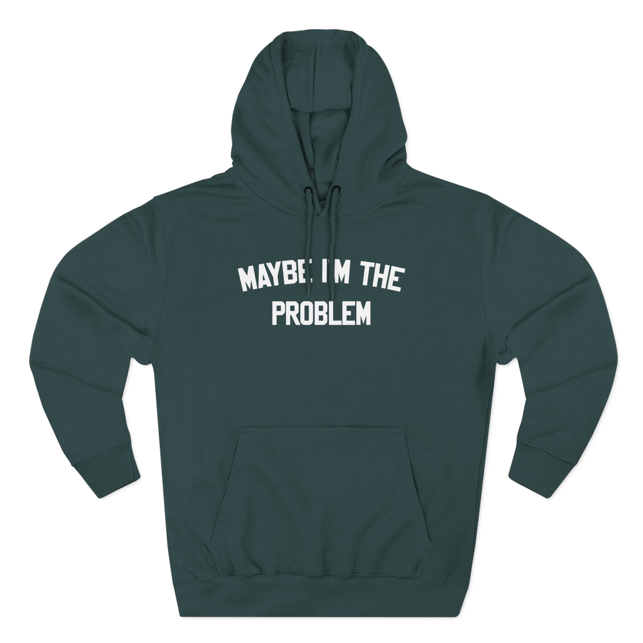 Boston Manor Maybe I’m the Problem Three-Panel Fleece Hoodie