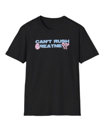 Central Cee  6Pm Can’t Rush Greatness Unisex Softstyle T-Shirt
