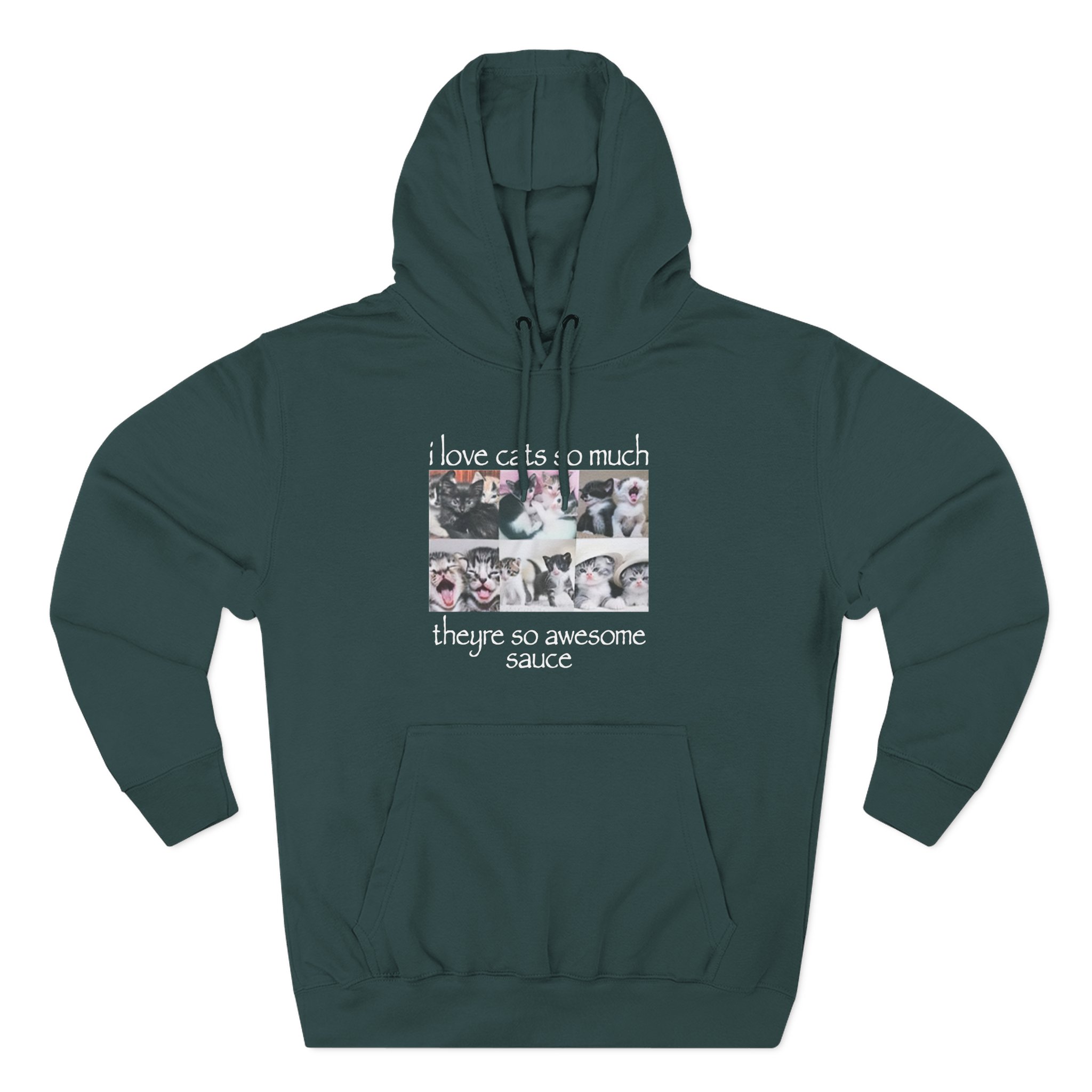 Osamason I Love Cats So Much Theyre So Awesome Sauce Three-Panel Fleece Hoodie