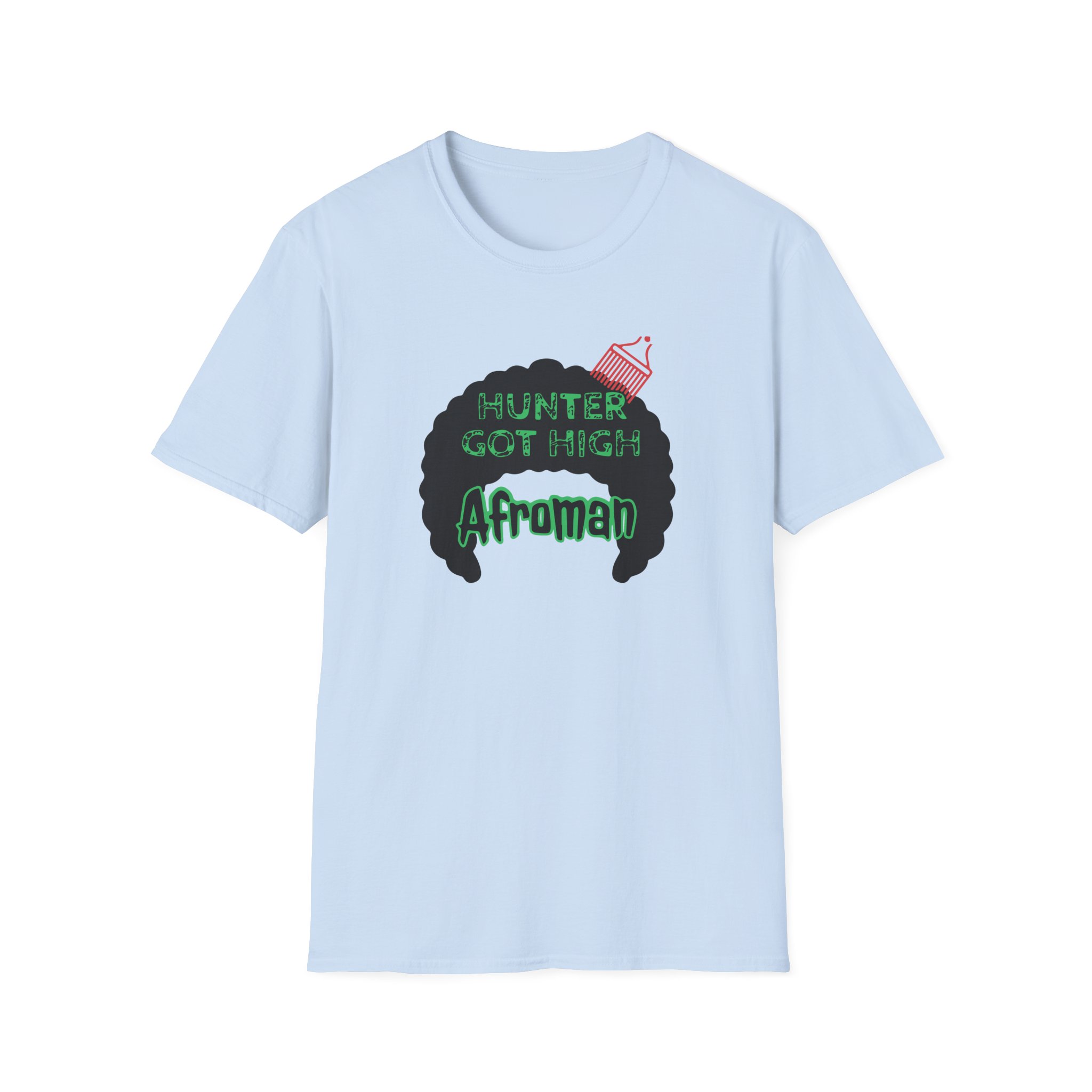 Afroman Hunter Got High Afro Unisex Softstyle T-Shirt