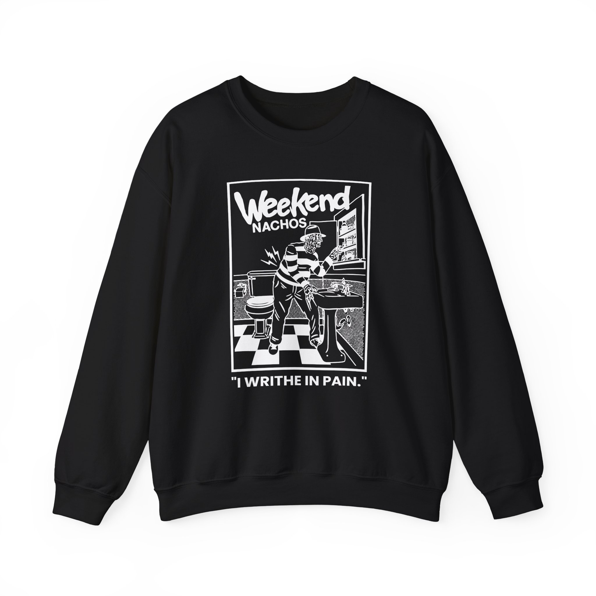 Weekend Nachos I Writhe in Pain Unisex Heavy Blendâ„¢ Crewneck Sweatshirt