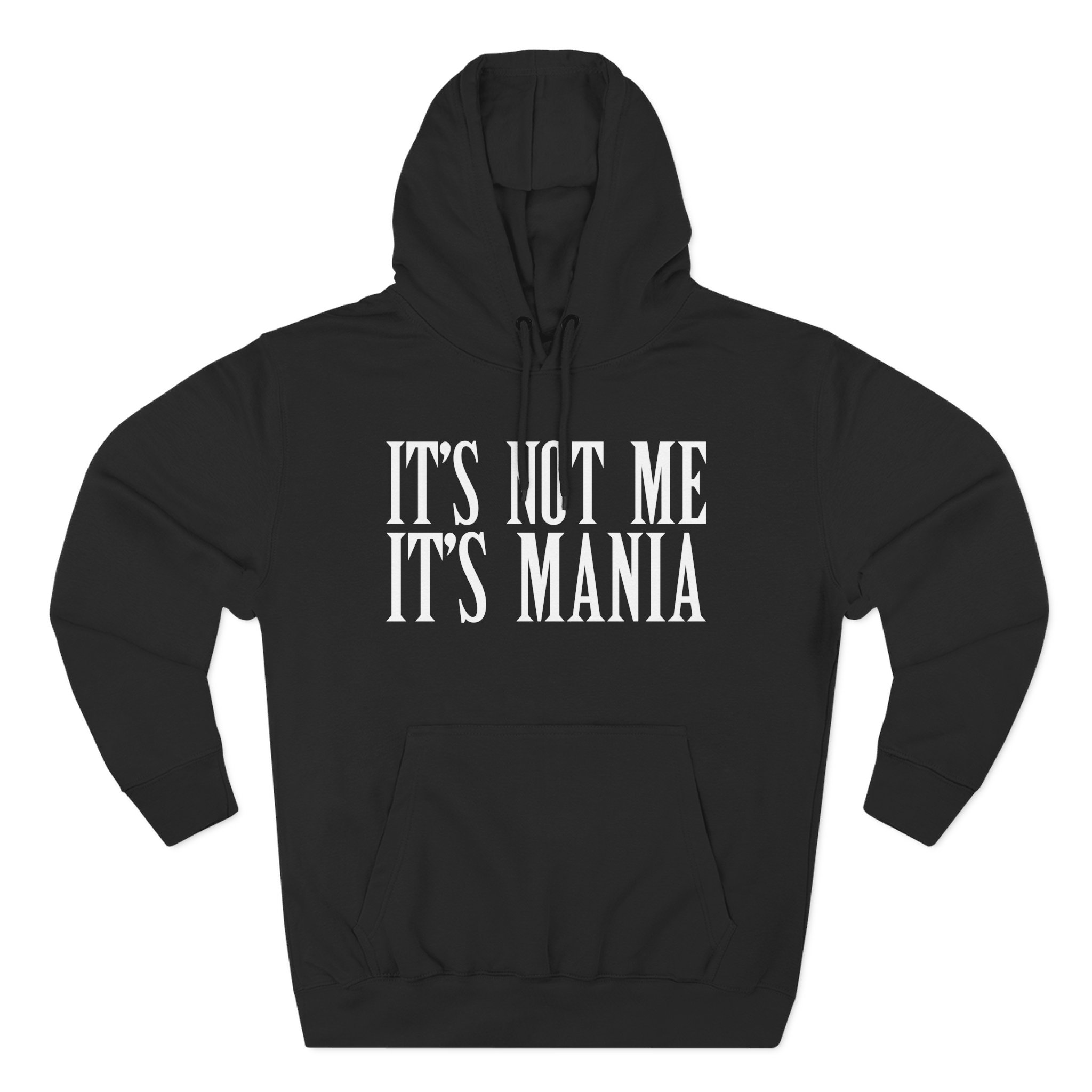 Sexmane It's Not Me It's Mania Three-Panel Fleece Hoodie