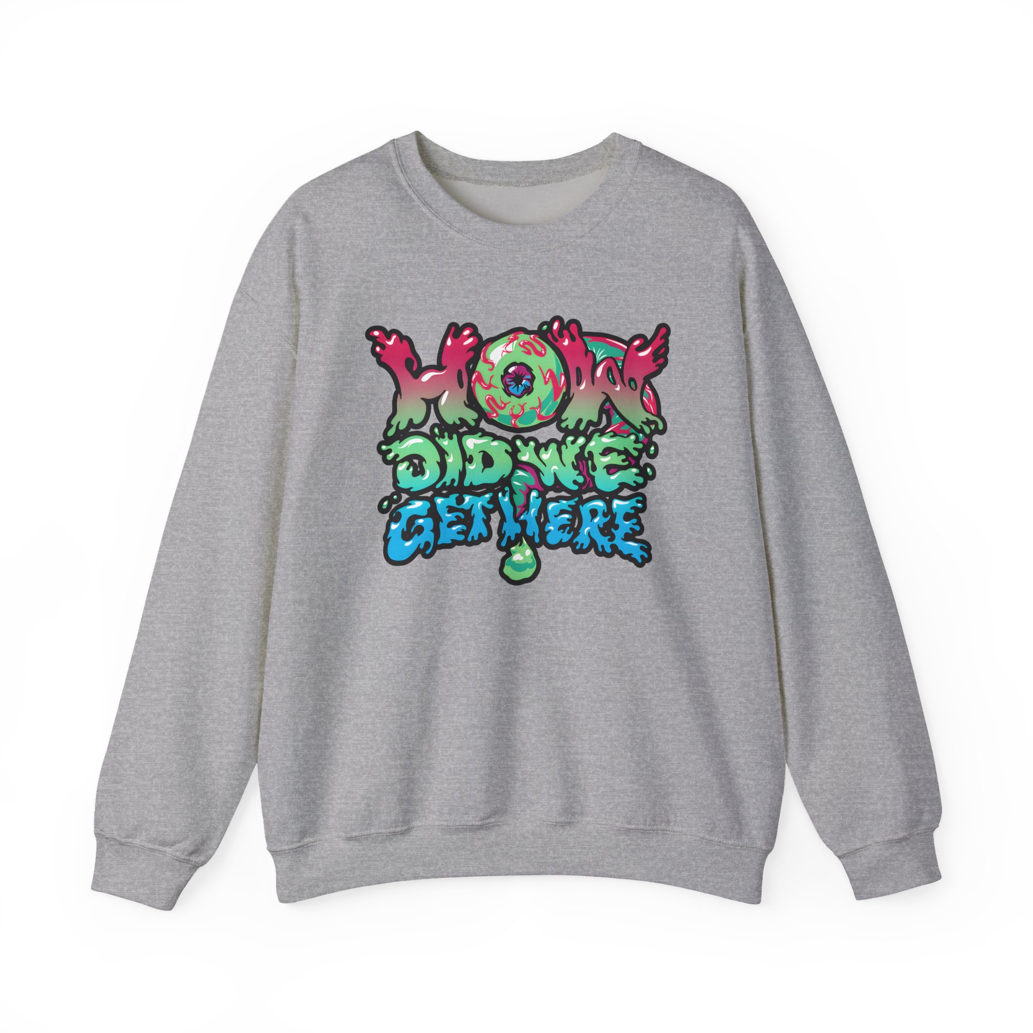 How Did We Get Here Unisex Heavy Blendâ„¢ Crewneck Sweatshirt