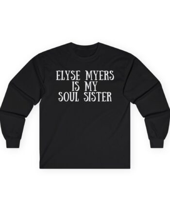 Elyse Myers is My Soul Sister Unisex Ultra Cotton Long Sleeve Tee