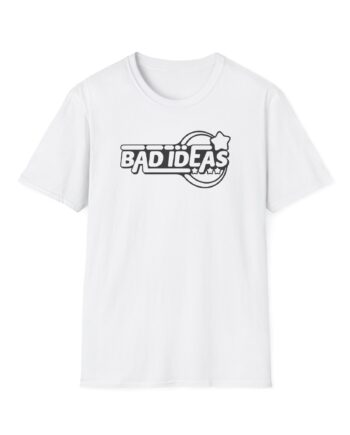 Bad Ideas Unisex Softstyle T-Shirt