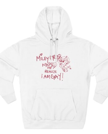 Miley Cyrus Made Me Realize I'm Gay Three-Panel Fleece Hoodie