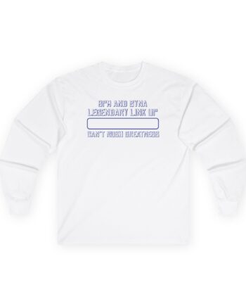 central cee 6PM AND SYNA LEGENDARY LINK UP CAN'T RUSH GREATNESS Unisex Ultra Cotton Long Sleeve Tee