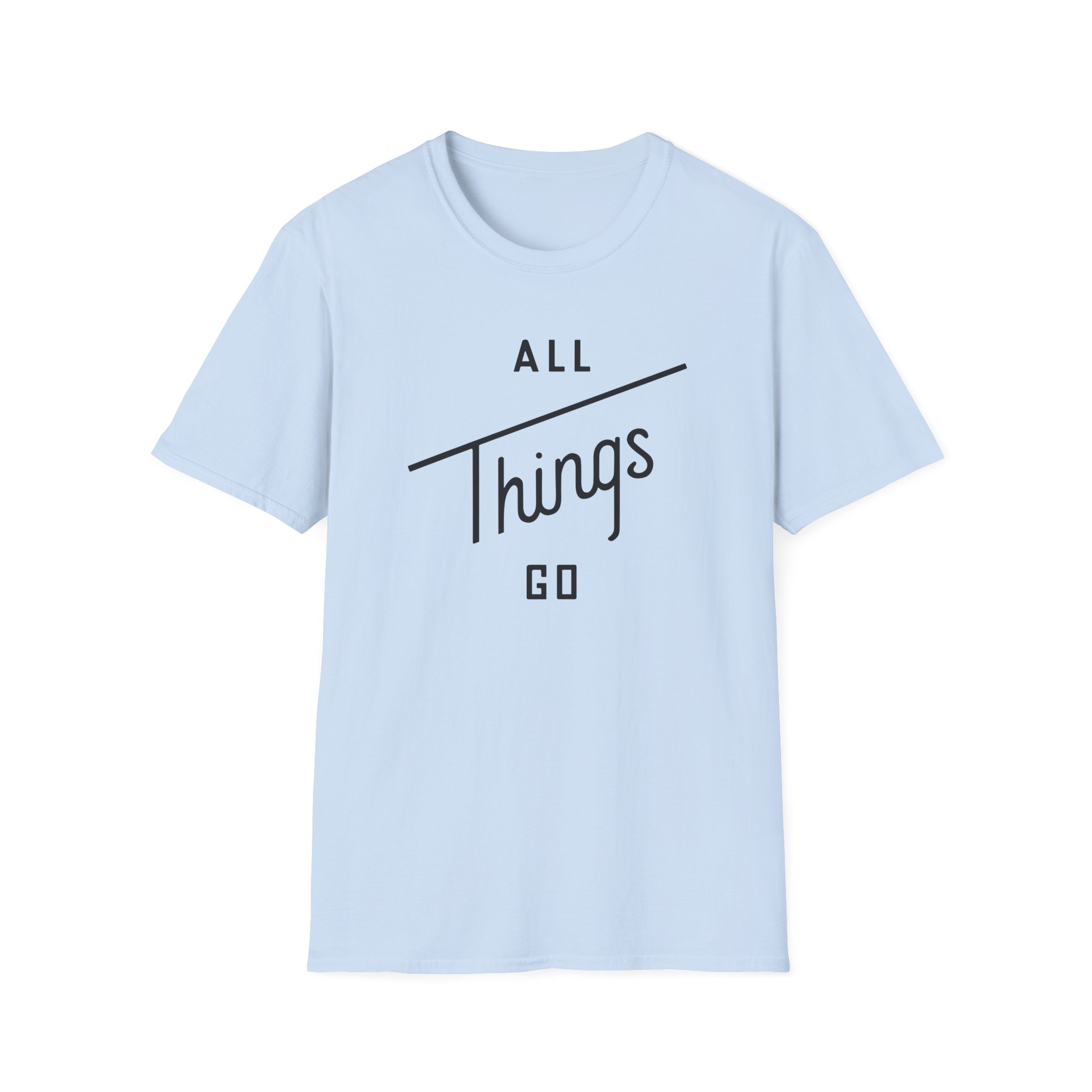 All Things Go Unisex Softstyle T-Shirt