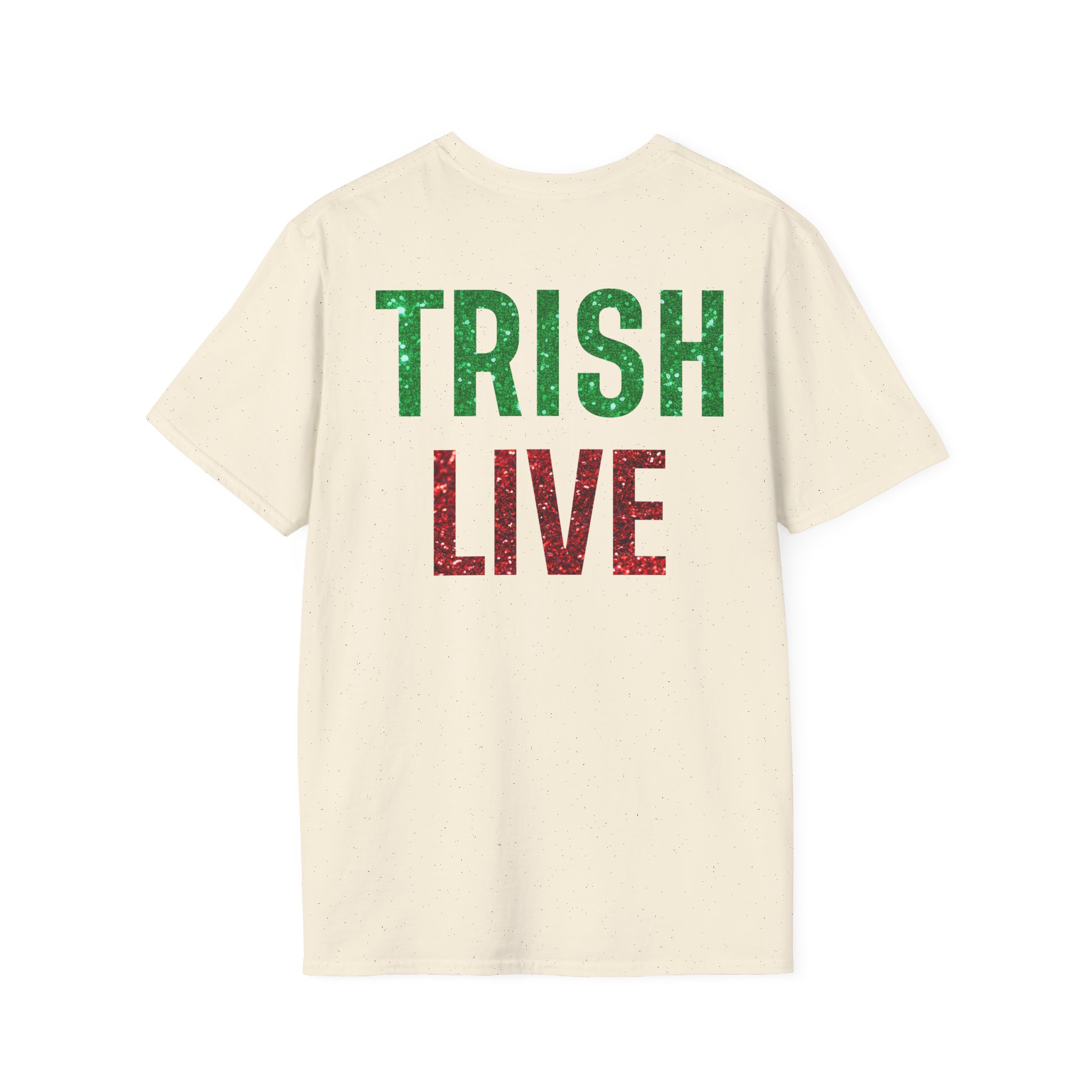 Just Trish Live Unisex Softstyle T-Shirt