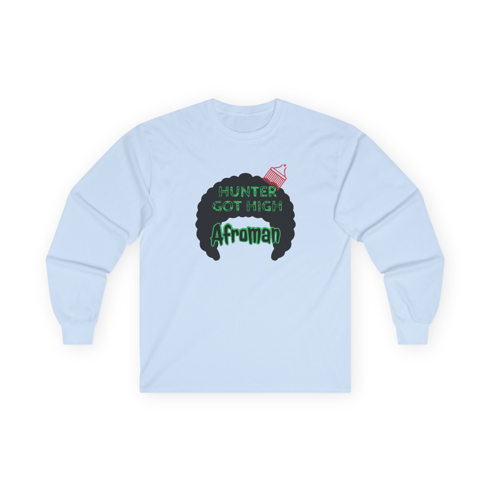 Afroman Hunter Got High Unisex Ultra Cotton Long Sleeve Tee