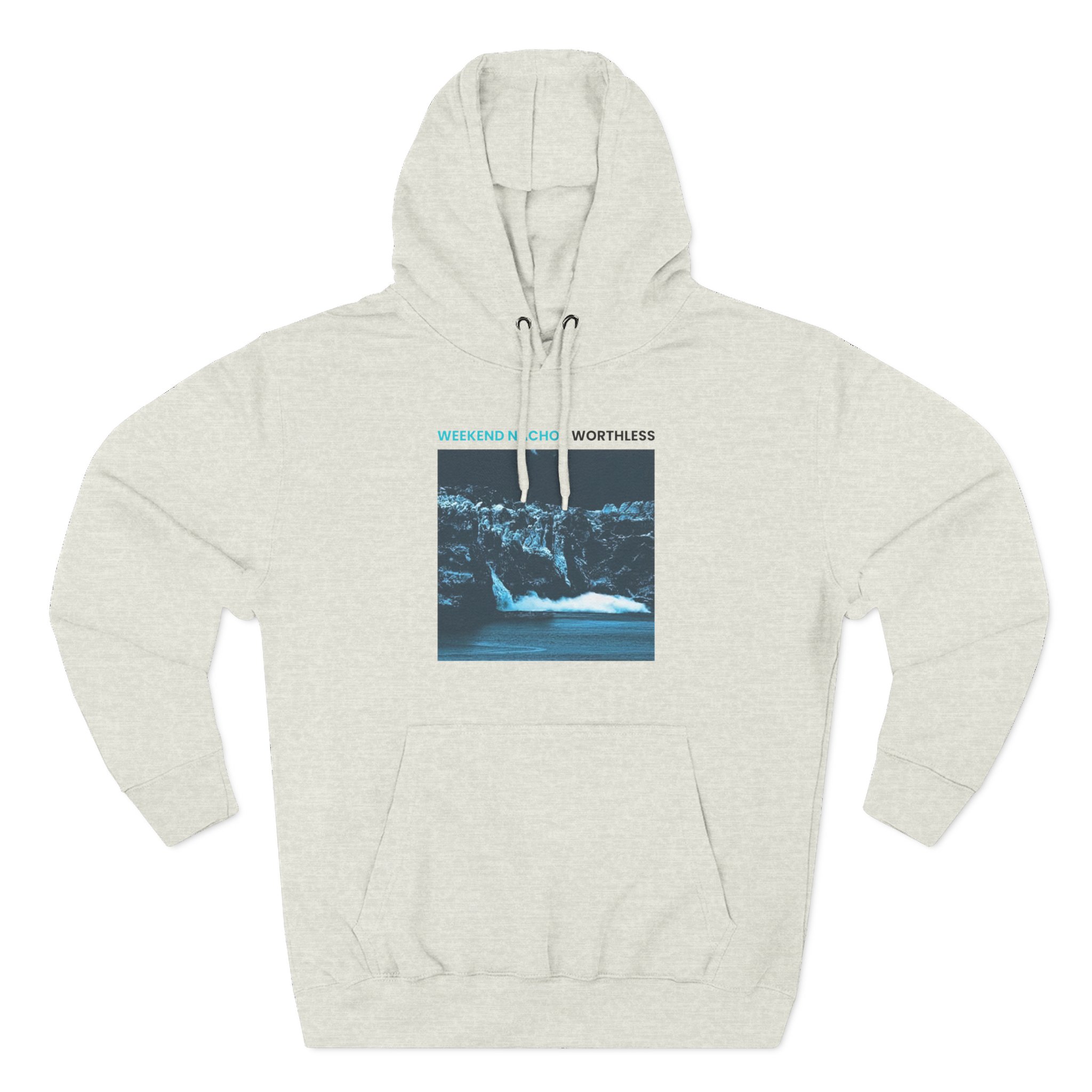 Weekend Nachos Worthless Three-Panel Fleece Hoodie
