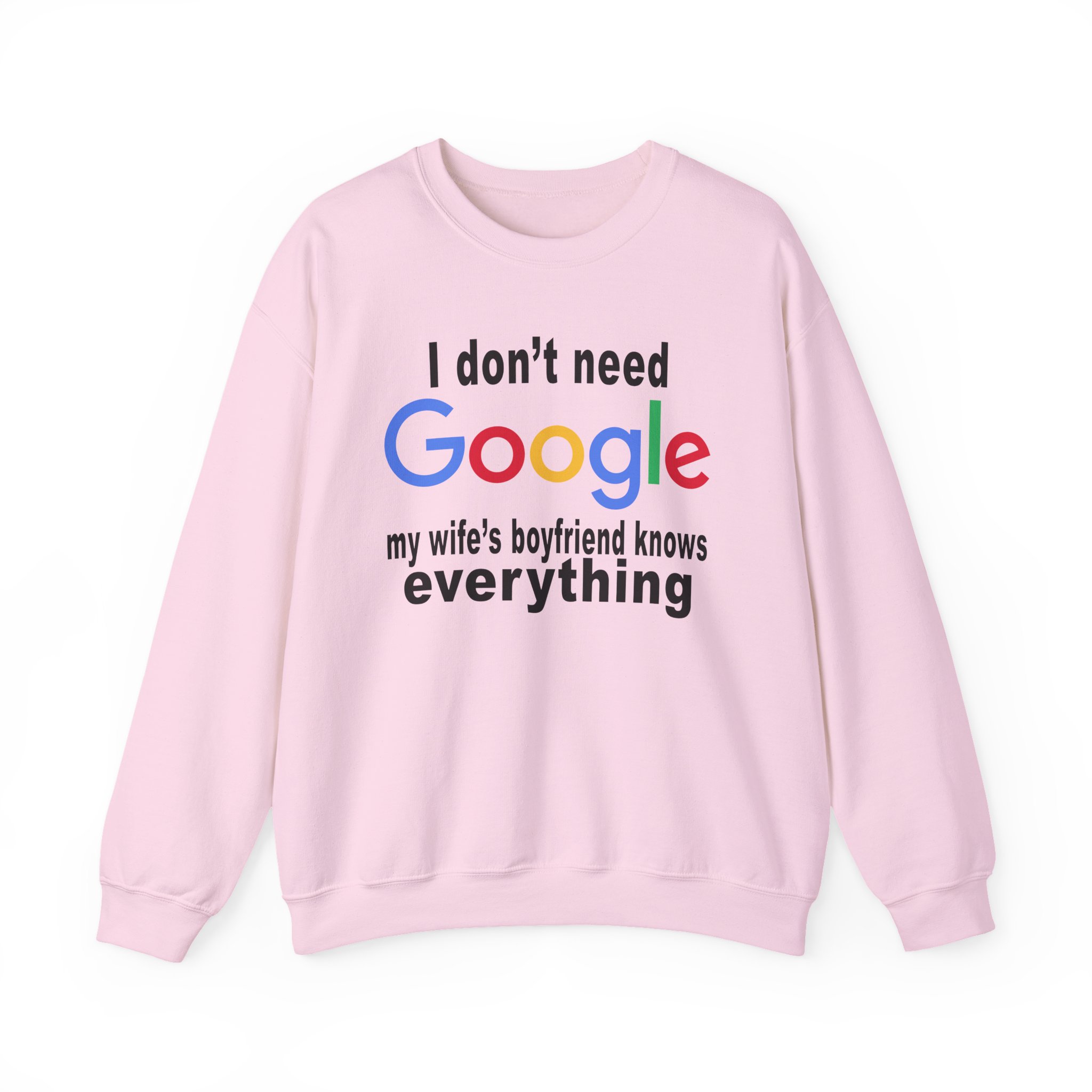 Ludwig I Don't Need Google My Wife's Boyfriend Knows Everything Unisex Heavy Blendâ„¢ Crewneck Sweatshirt
