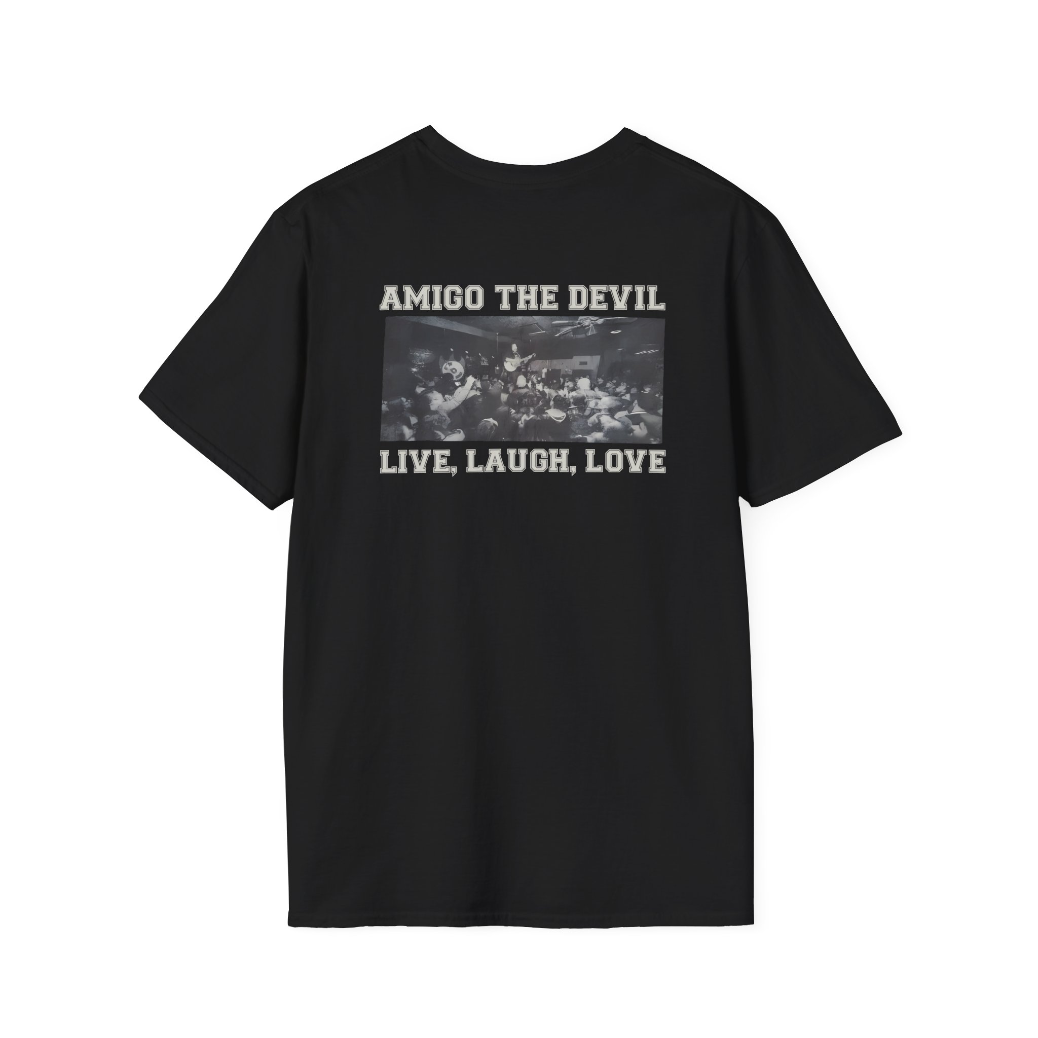 Amigo the Devil Live, Laugh, Love Unisex Softstyle T-Shirt