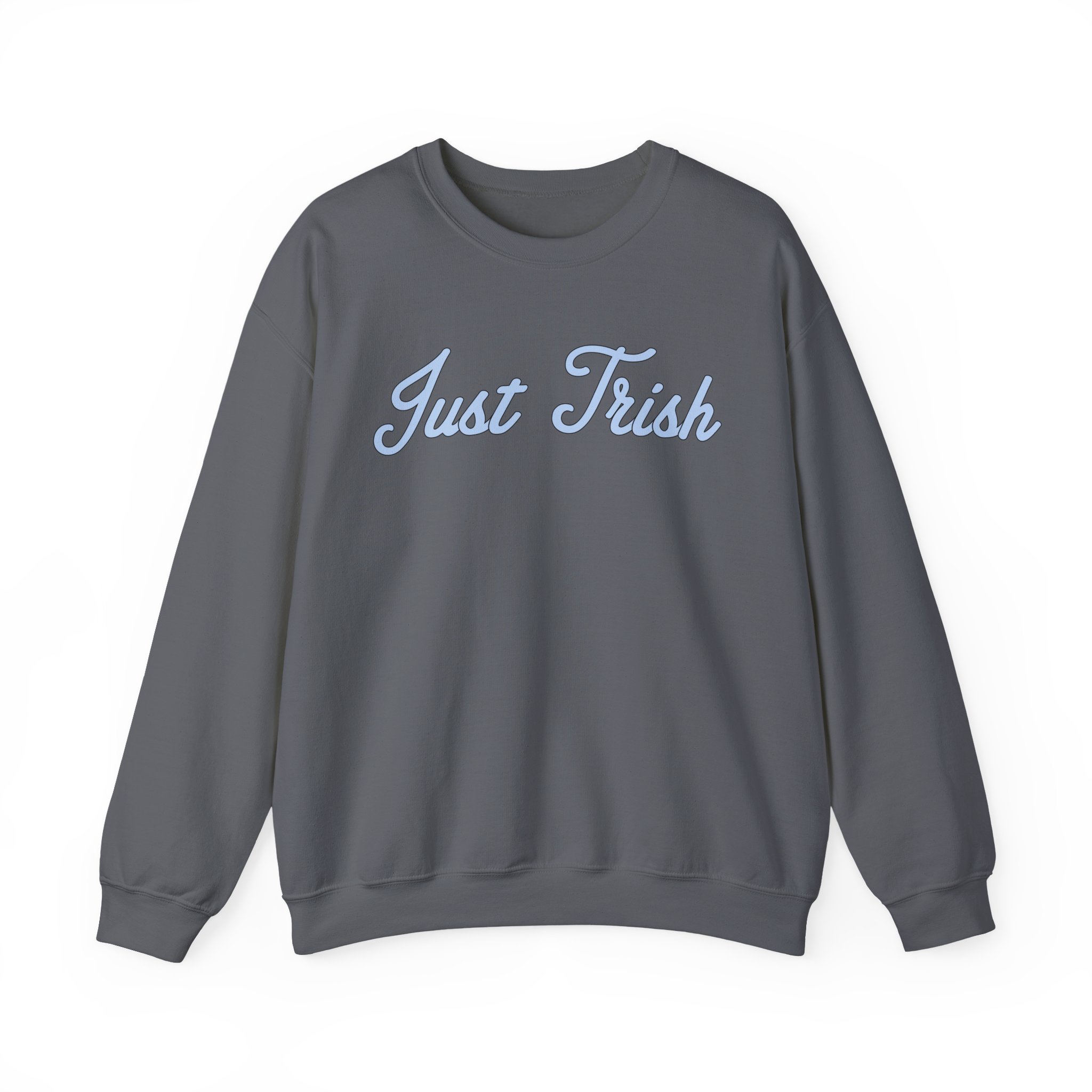 Just Trish Unisex Heavy Blendâ„¢ Crewneck Sweatshirt