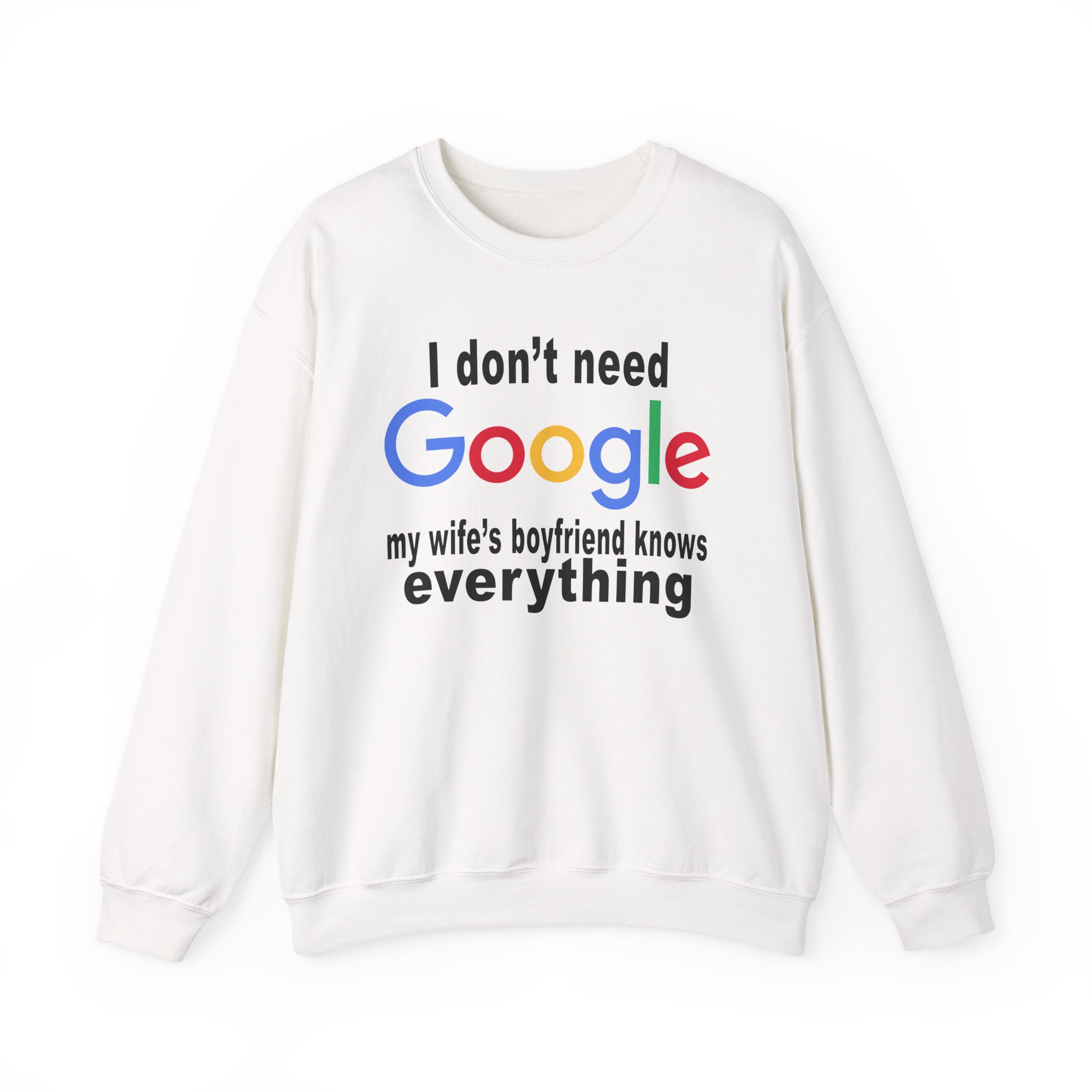 Ludwig I Don't Need Google My Wife's Boyfriend Knows Everything Unisex Heavy Blendâ„¢ Crewneck Sweatshirt